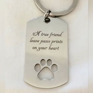 STAINLESS STEEL KEY CHAIN. "A TRUE FRIEND LEAVES PAW PRINTS..." PET DOG CAT